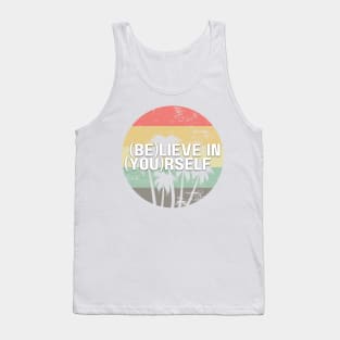 (BE)lieve in (YOU)rself Tank Top